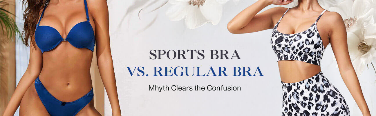 Sports Bra vs. Regular Bra – Mhyth Clears the Confusion